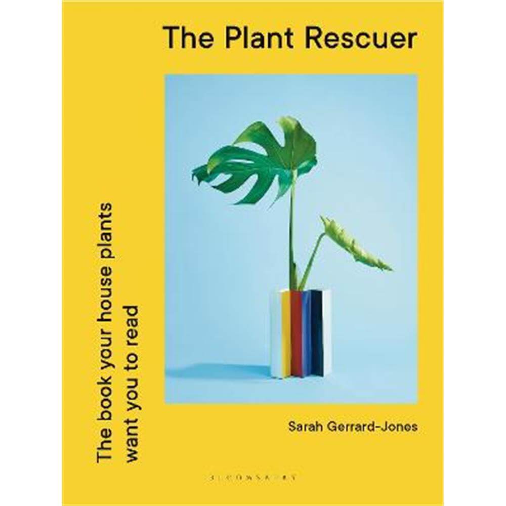 The Plant Rescuer: The book your houseplants want you to read (Hardback) - Sarah Gerrard-Jones